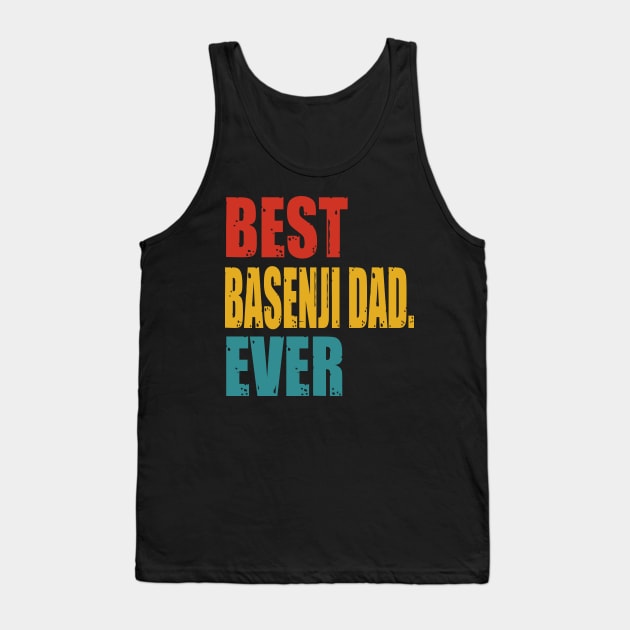 Vintage Best Basenji Dad Ever T-shirt Tank Top by suttonouz9